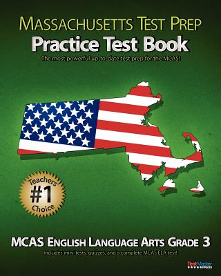 Massachusetts Test Prep Practice Test Book McAs English Language Arts, Grade 3 - Test Master Press Massachusetts