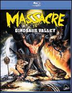 Massacre in Dinosaur Valley [Blu-ray]