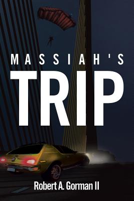 Massiah's Trip - Gorman, Robert A, II