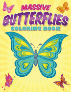 Massive Butterflies Coloring Book: With Over 70 Coloring Pages of Beautiful Butterflies