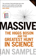 Massive: The Higgs Boson and the Greatest Hunt in Science: Updated Edition