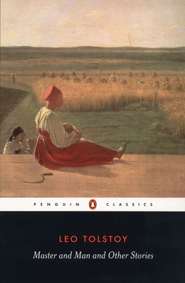 Master and Man and Other Stories - Tolstoy, Leo, and Wilks, Ronald (Editor), and Foote, Paul (Editor)