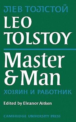 Master and Man - Tolstoy, Leo Nikolayevich, and Aitken, Eleanor (Editor)