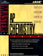 Master Ap Chemistry: Teacher-Tested Strategies and Techniques for Scoring High, 2001