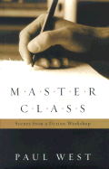 Master Class: Scenes from a Fiction Workshop