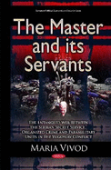 Master & its Servants: The Entangled Web Between the Serbian Secret Service, Organized Crime & Paramilitary Units in the Yugoslav Conflict