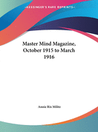 Master Mind Magazine, October 1915 to March 1916