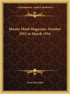 Master Mind Magazine, October 1915 to March 1916