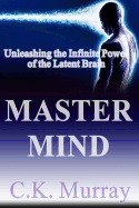 Master Mind: Unleashing the Infinite Power of the Latent Brain