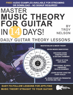 Master Music Theory for Guitar in 14 Days: Daily Guitar Theory Lessons