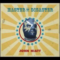 Master of Disaster - John Hiatt