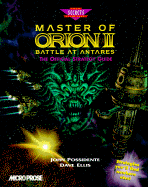 Master of Orion II: Battle at Antares: The Official Strategy Guide