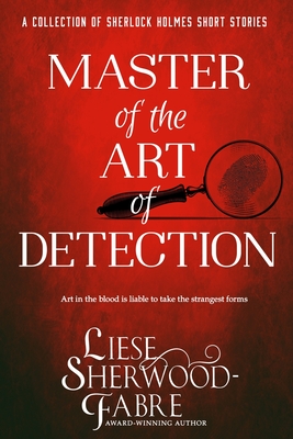 Master of the Art of Detection - Sherwood-Fabre, Liese