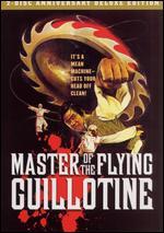 Master of the Flying Guillotine [2 Disc Anniversary Deluxe Edition]