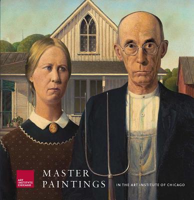 Master Paintings in the Art Institute of Chicago - Druick, Douglas, Professor (Editor)