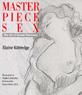 Master Piece Sex: The Art of Sexual Discovery