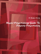Master Preservations Guide to Property Preservation