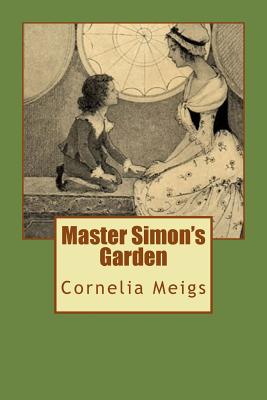 Master Simon's Garden - Meigs, Cornelia