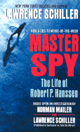 Master Spy: The Life of Robert P. Hanssen