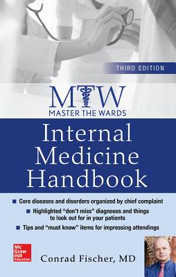 Master the Wards: Internal Medicine Handbook, Third Edition - Fischer, Conrad