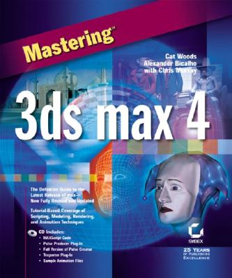 Mastering 3ds max 4 - Woods, Cat