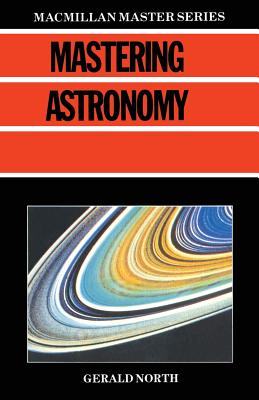 Mastering Astronomy - North, Gerald