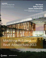 Mastering Autodesk Revit Architecture 2013