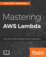 Mastering AWS Lambda