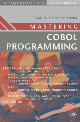 Mastering COBOL Programming - Hutty, Roger, and Spence, Mary