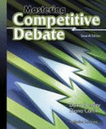Mastering Competitive Debate - Hensley, Dana