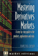 Mastering Derivatives Markets - Taylor, Francesca