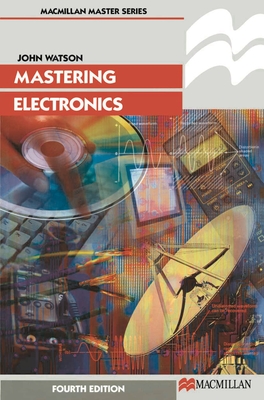 Mastering Electronics - Watson, John