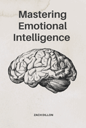 Mastering Emotional Intelligence