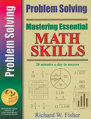 Mastering Essential Math Skills: Problem Solving - Fisher, Richard W