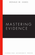 Mastering Evidence - Eades, Ronald W