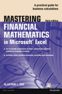 Mastering Financial Mathematics in Microsoft Excel 2013: A practical guide to business calculations