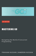 Mastering Go: Navigating the World of Concurrent Programming