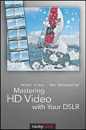 Mastering HD Video with Your Dslr