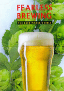Mastering Homebrewing: Beer Maker's Bible