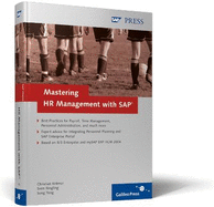 Mastering HR Management with SAP: The Complete Guide to SAP HR