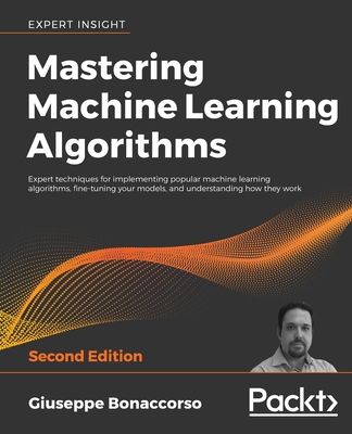 Mastering Machine Learning Algorithms - Second Edition - Bonaccorso, Giuseppe