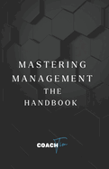 Mastering Management - The Handbook