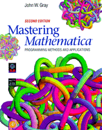 Mastering Mathematica: Programming Methods and Applications