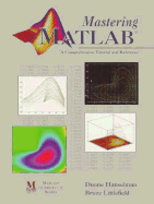 Mastering MATLAB: A Comprehensive Tutorial and Reference