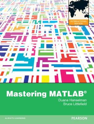 Mastering Matlab: International Edition - Hanselman, Duane, and Littlefield, Bruce