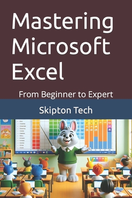 Mastering Microsoft Excel: From Beginner to Expert - Tech, Skipton