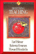 Mastering Ministry: Mastering Teaching - Hestenes, Roberta, and Hendricks, Howard, Dr., and Palmer, Earl F