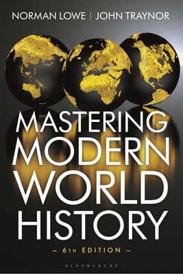 Mastering Modern World History - Lowe, Norman, and Traynor, John