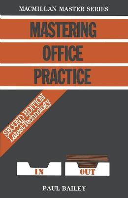 Mastering Office Practice - Bailey, Paul