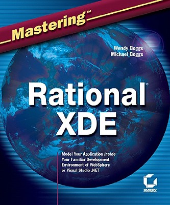 Mastering Rational XDE - Boggs, Wendy, and Boggs, Mike